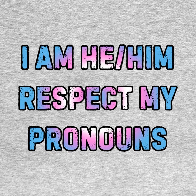 Respect My Pronouns Trans Pride (He/Him) by PumaMitStrass